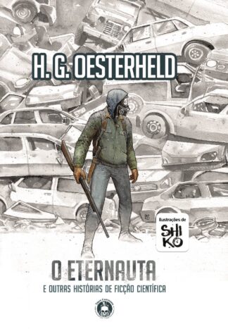 O Eternauta e outras histórias de ficção científica